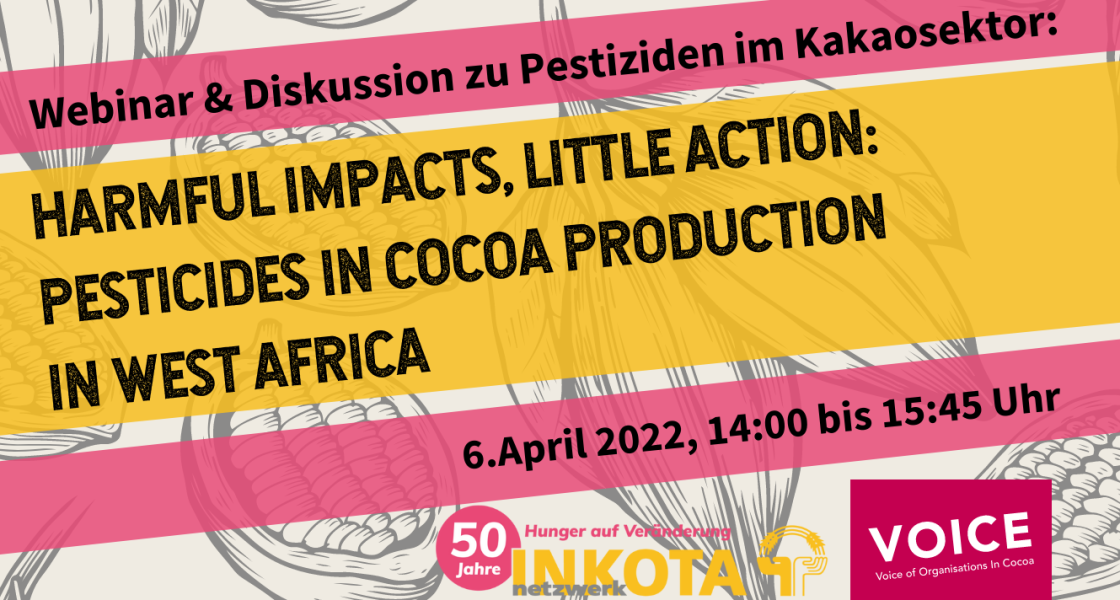 Webinar Pestizide im Kakaosektor 6.4.2022 Webinar Pestizide im Kakaosektor