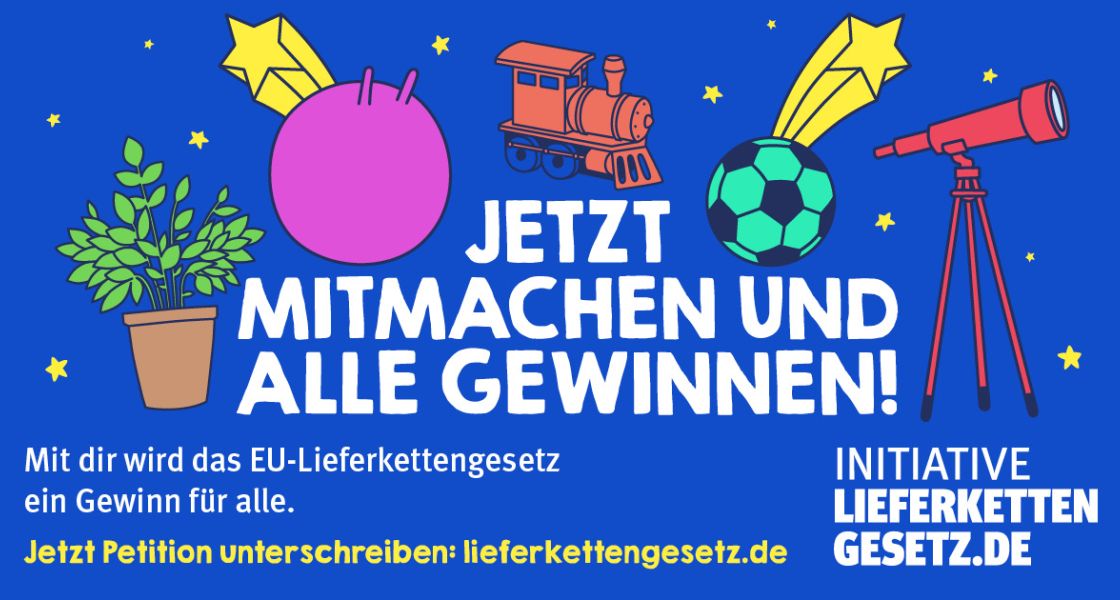 Jezt Petition unertschreiben und alle gewinnen! Grafik der Initiative Lieferkettengesetz: Jetzt mitmachen und alle gewinnen.