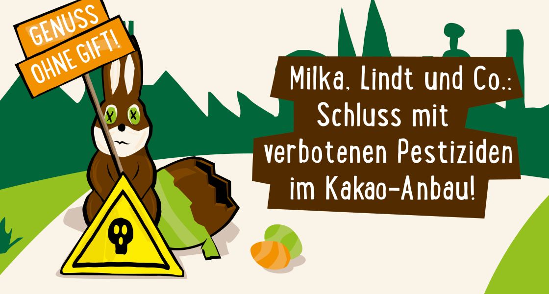 Osteraktion 2023 - Verbotene Pestizide im Kakaoanbau stoppen! Osteraktion 2023 - Verbotene Pestizide im Kakaoanbau stoppen!