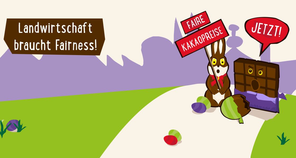 Zeichnung eines Schokoladen-Osterhasen under einer Schokoladentafel, die mit Protestschilder "Faire Kakaopreise jetzt!" fordern. Text: Landwirtschaft braucht Fairness!