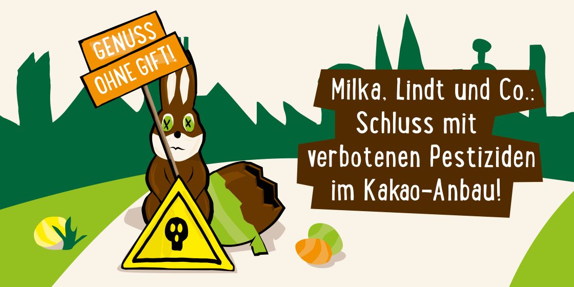 Osteraktion 2023 - Verbotene Pestizide im Kakaoanbau stoppen! Osteraktion 2023 - Verbotene Pestizide im Kakaoanbau stoppen!