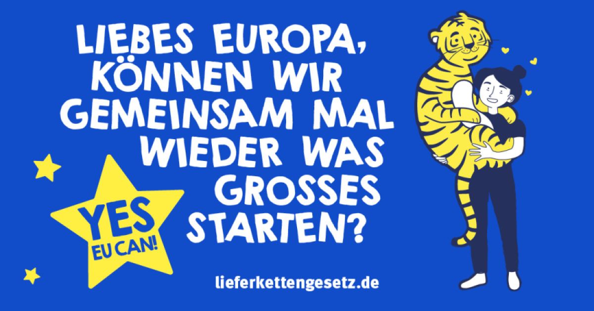 Liebes Europa, können wir gemeinsam mal wieder was Grosses starten? Frau mit Tiger auf dem Arm links daneben der Satz "Liebes Europa, können wir gemeinsam mal wieder was Grosses starten?" Unten gelber Stern mit Beschriftung Yes EU can!