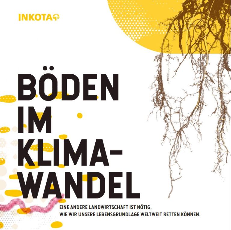 Böden im Klimawandel Broschüre von INKOTA Böden im Klimawandel Broschüre von INKOTA