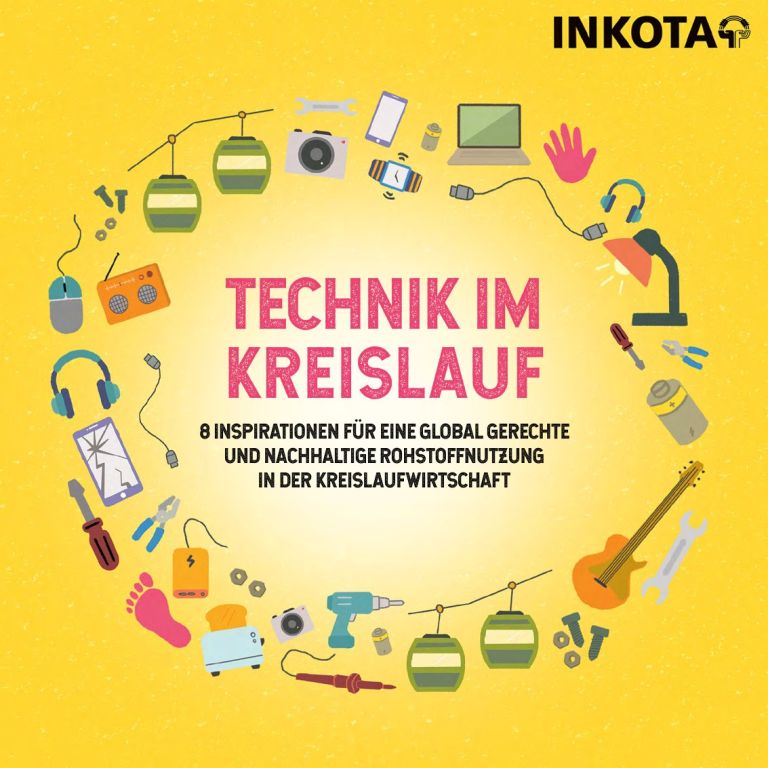 Titelseite der INKOTA-Broschüre zum Thema zirkuläre und globale Wirtschaft mit Grafik und Text: Technik im Kreislauf. Acht Inspirationen für eine global Gerechte und Nachhaltige Rohstoffnutzung in der Kreislaufwirtschaft