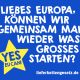 Frau mit Tiger auf dem Arm links daneben der Satz "Liebes Europa, können wir gemeinsam mal wieder was Grosses starten?" Unten gelber Stern mit Beschriftung Yes EU can!