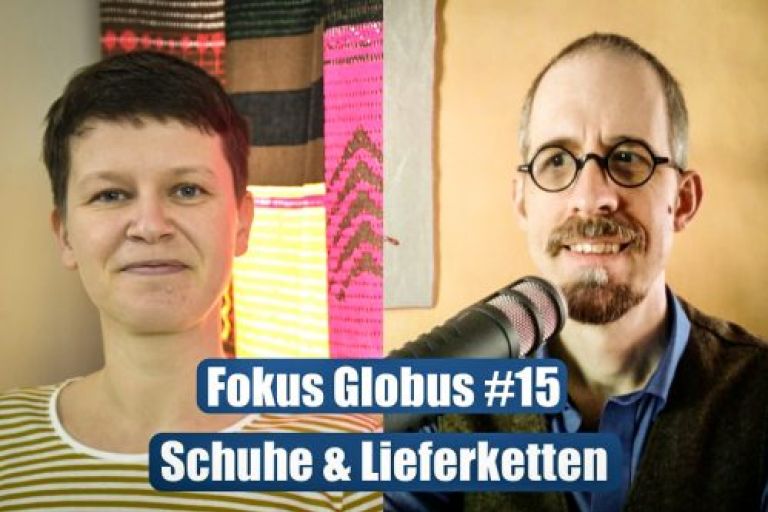 Podcast Fokus Globus #15 Schuhe & Lieferketten