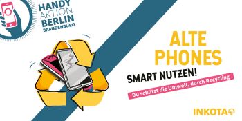 inkota Handyaktion alte phones smart nutzen